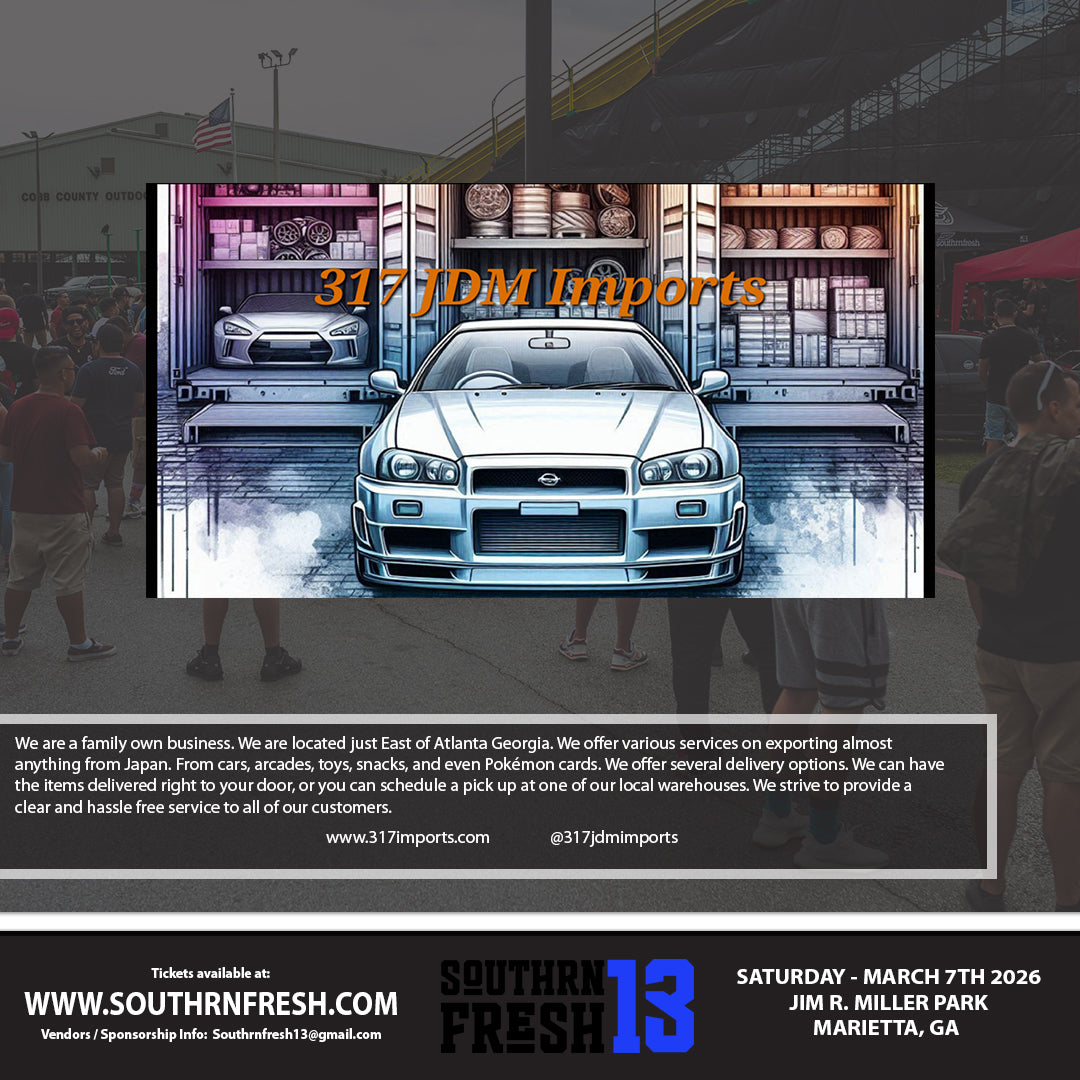 Welcome 317JDM Imports to Southrnfresh 13